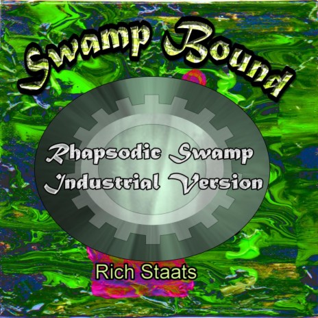 Rhapsodic Swamp (Industrial Version)