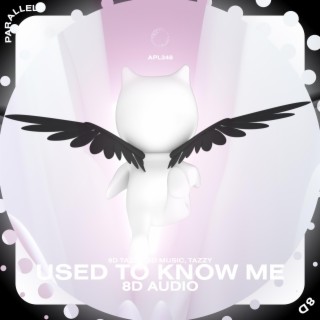 Used To Know Me - 8D Audio