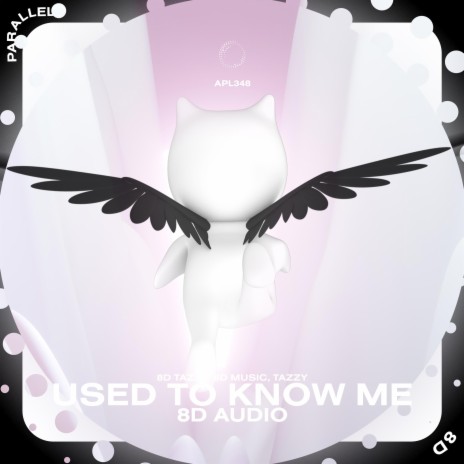 Used To Know Me - 8D Audio ft. surround. & Tazzy | Boomplay Music