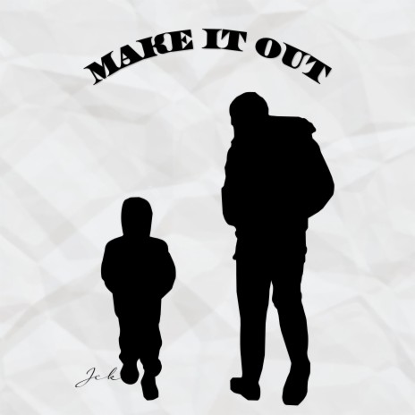 Make It Out | Boomplay Music