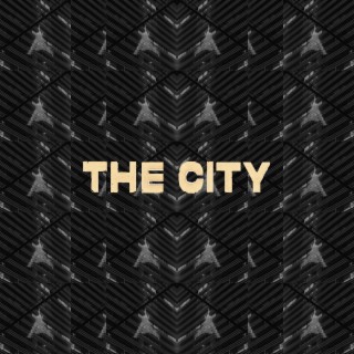 The City lyrics | Boomplay Music