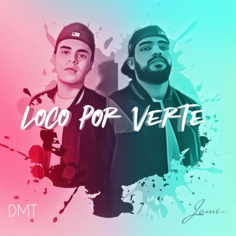 Loco Por Verte | Boomplay Music