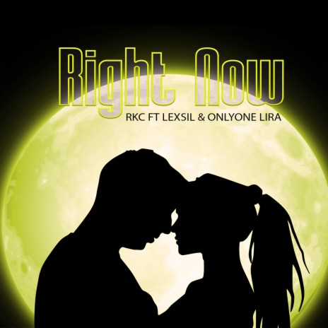 Right Now ft. Lexsil & Onlyone Lira | Boomplay Music