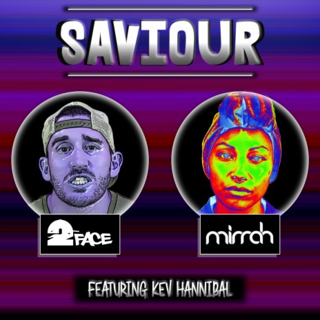 Saviour (feat. Mirrah Reflects & Kev Hannibal) | Boomplay Music