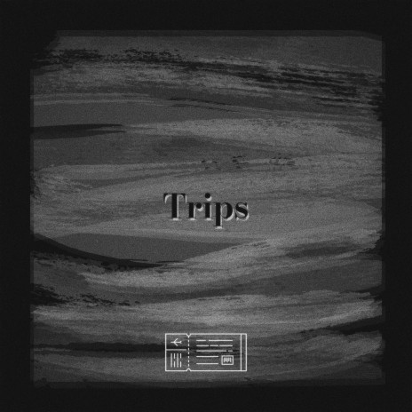 Trips | Boomplay Music