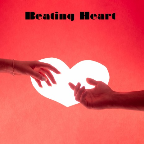 Beating Heart | Boomplay Music