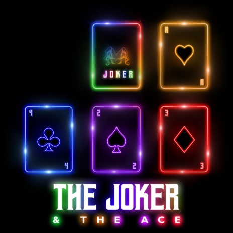 The Joker & The Ace | Boomplay Music