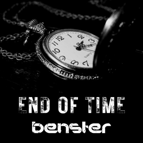 END OF TIME | Boomplay Music