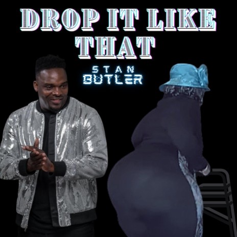 Drop It Like That | Boomplay Music