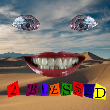 2 Blessed | Boomplay Music