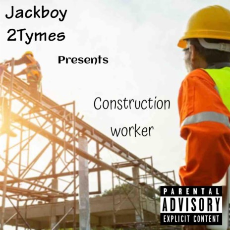 Construction Worker | Boomplay Music