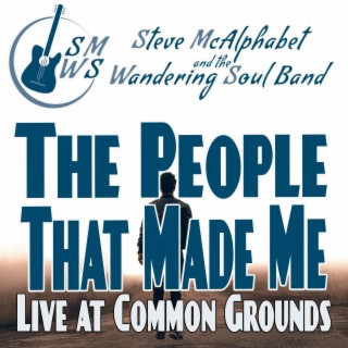 The People That Made Me (Live at Common Grounds)