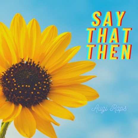 Say That Then | Boomplay Music