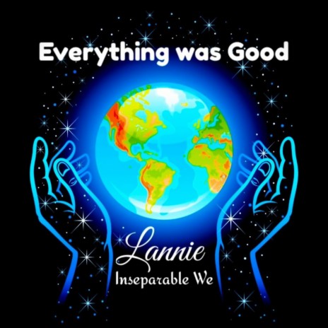 Everything was Good | Boomplay Music