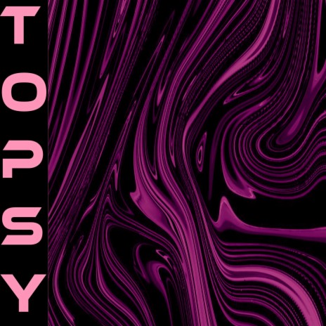 Topsy | Boomplay Music