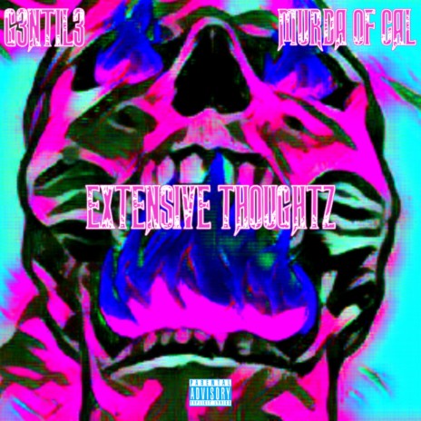 EXTENSIVE THOUGHTZ ft. Murda of Cal | Boomplay Music