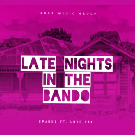 LATE NIGHTS IN THE BANDO | Boomplay Music