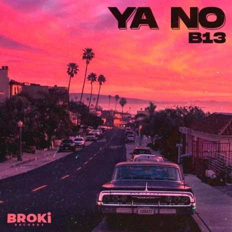 Ya no ft. BROKi | Boomplay Music