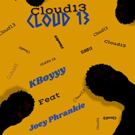 Cloud 13 ft. Joey Phrankie | Boomplay Music