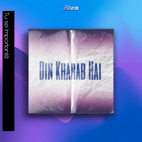 Din Kharab Hai | Boomplay Music