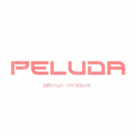 Peluda ft. Leom Producer | Boomplay Music