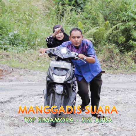 Manggadis Suara ft. Sisi Aura | Boomplay Music