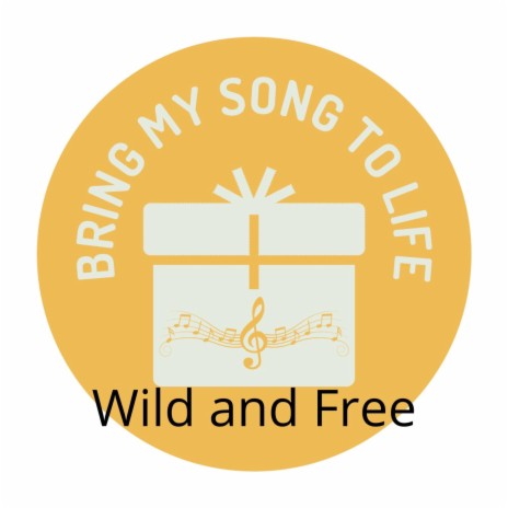 Wild and Free | Boomplay Music