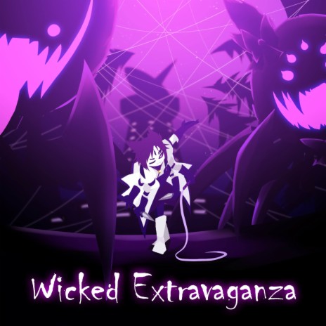 Wicked Extravaganza (From Underverse) (XTended Version) | Boomplay Music