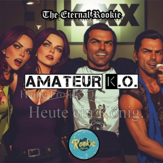 Amateur K.O. lyrics | Boomplay Music