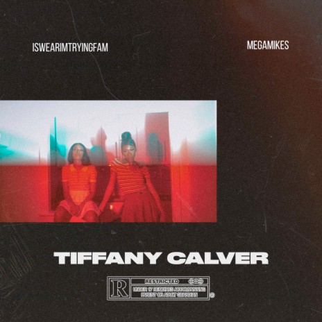 Tiffany Calver ft. MEGAMIKES | Boomplay Music