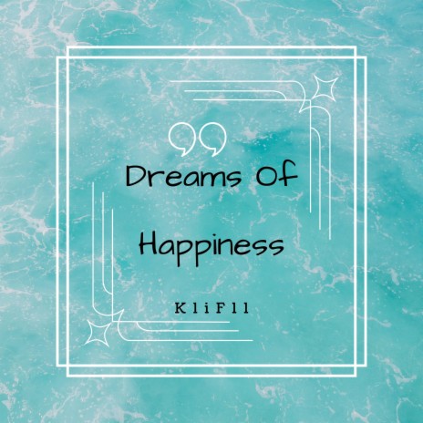 Dreams of Happiness