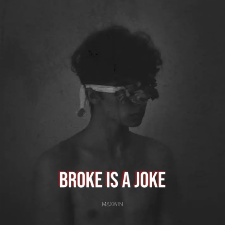 Broke Is A Joke | Boomplay Music