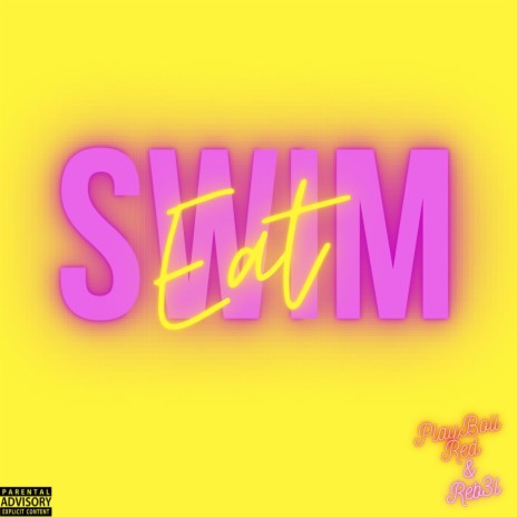 Swim or Eat ft. Reb3l | Boomplay Music