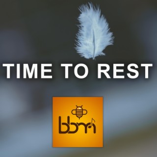 Time to Rest