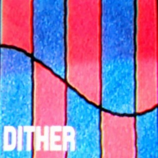 Dither