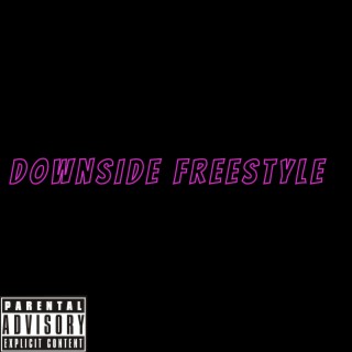 Downside freestyle