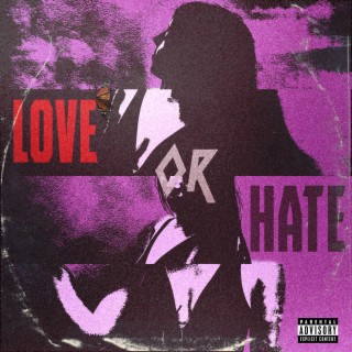 Love or Hate? lyrics | Boomplay Music