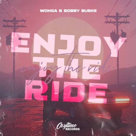 Enjoy The Ride ft. Robby Burke | Boomplay Music