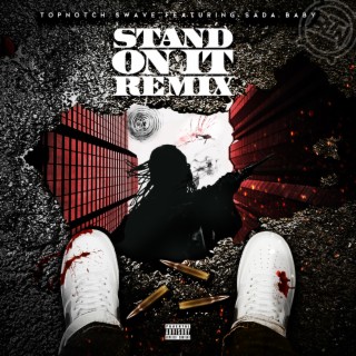 Stand On It (Remix) ft. Sada Baby lyrics | Boomplay Music
