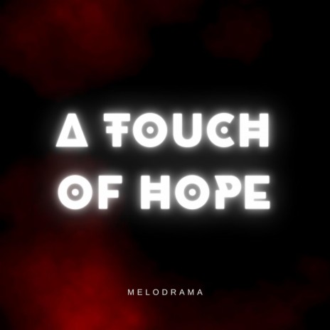 A Touch Of Hope