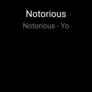 Notorious - Yo