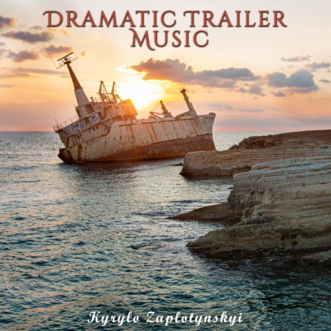 Dramatic Trailer Music | Boomplay Music