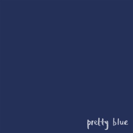 pretty blue | Boomplay Music