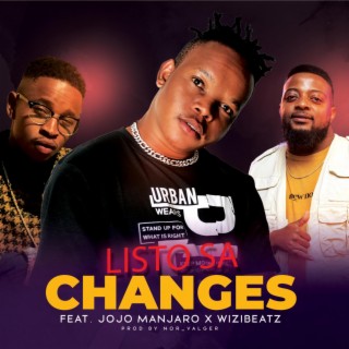 Changes (feat. Jojo Manjaro & Wizibeatz)