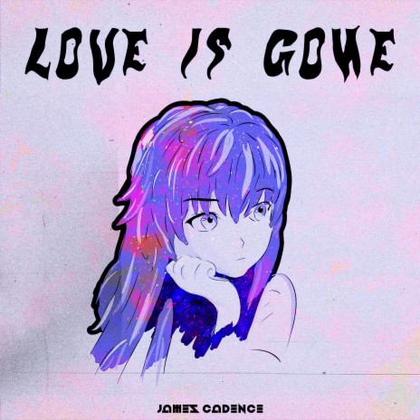 love is gone | Boomplay Music