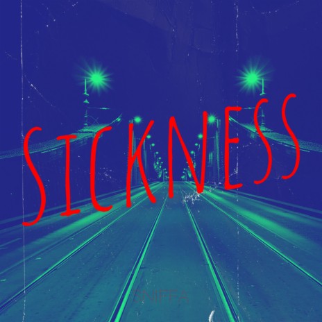 Sickness | Boomplay Music