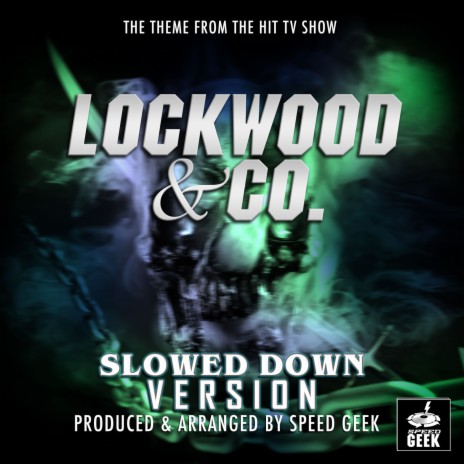 Lockwood & Co. Main Theme (From Lockwood & Co.) (Slowed Down Version)