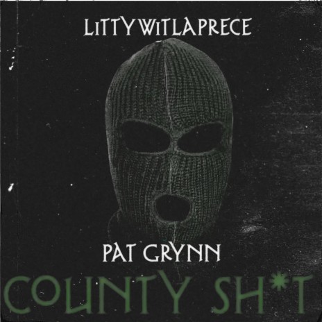 County Shit ft. Pat Grynn | Boomplay Music