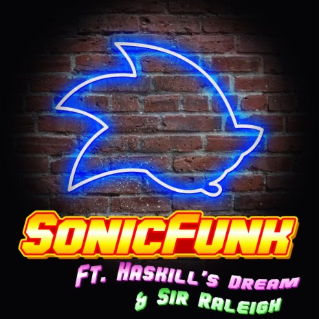 SonicFunk ft. Haskill's Dream & Sir Raleigh