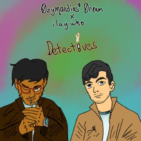 Detectives ft. Ilaywho